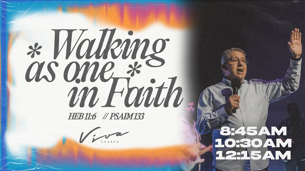 WALKING AS ONE IN FAITH