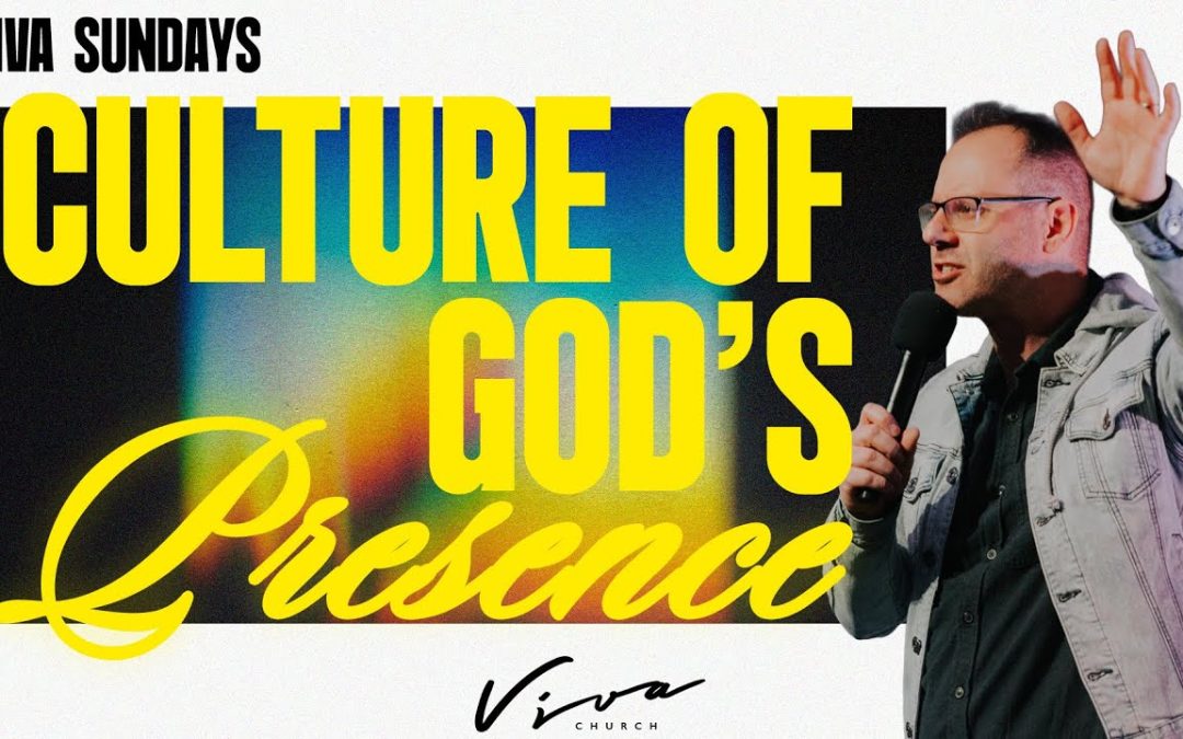 CULTURE OF GOD’S PRESENCE