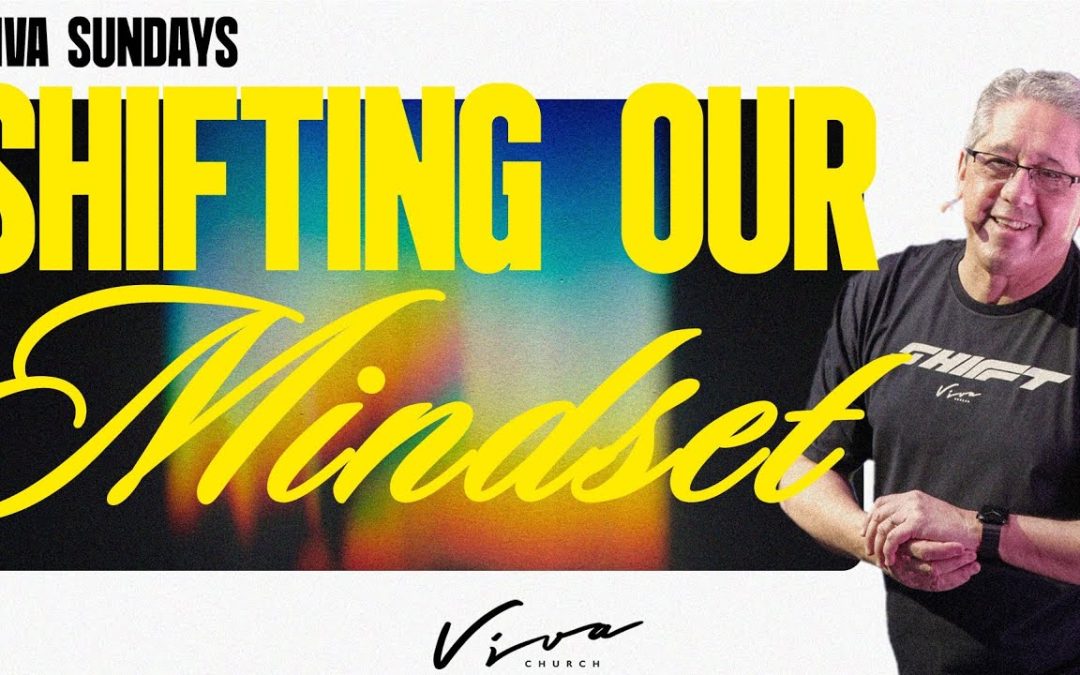 SHIFTING OUR MINDSET