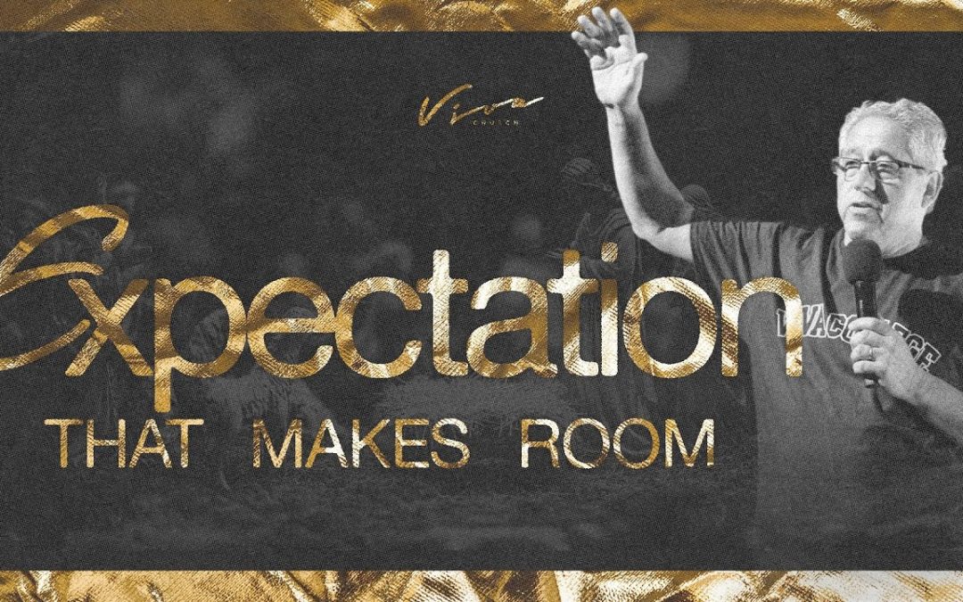 EXPECTATION THAT MAKES ROOM