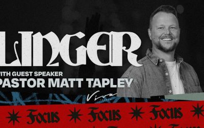 PASTOR MATT TAPLEY: LINGER