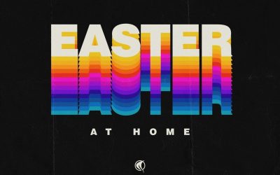 EASTER AT HOME: RESURRECTION SUNDAY
