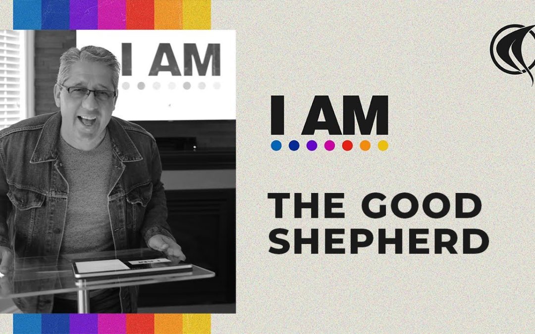 I AM: THE GOOD SHEPHERD